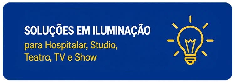 SOLUÇÕES EM ILUMINAÇÃO para Hospital, Studio,<br>Teatro, TV e Show